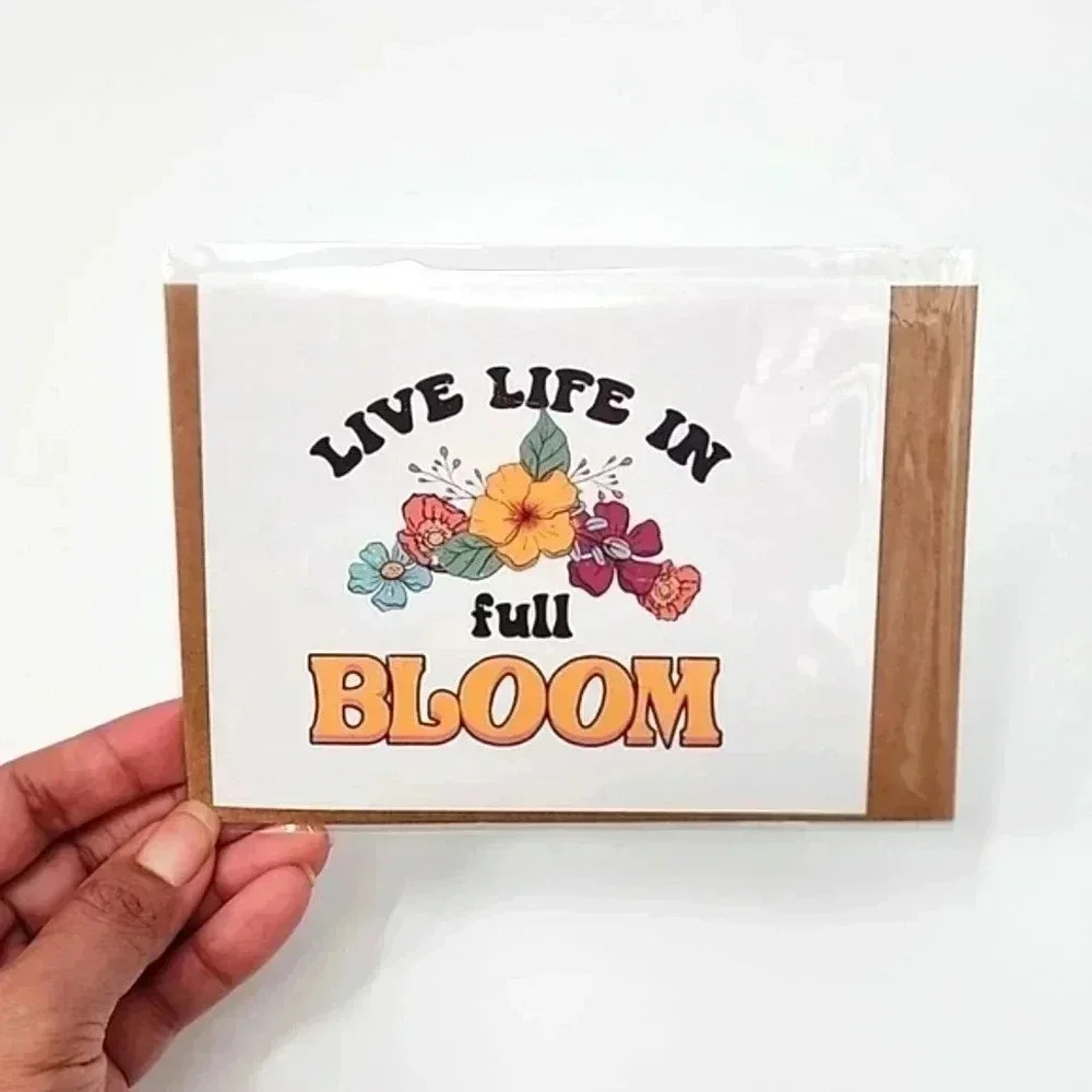 Live Life In Full Bloom Handmade Blank Greeting Card‎ 4x6